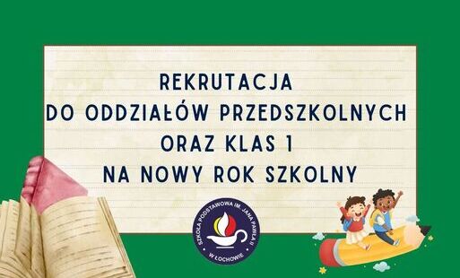 Zdjęcie do Rekrutacja do szk&oacute;ł i przedszkoli na rok szkolny 2026/2027