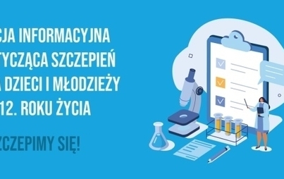 Zdjęcie do Szczepienia uczni&oacute;w w wieku 12-18 lat 